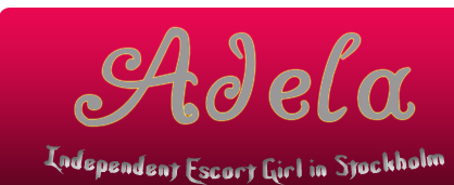 Independent Escort Girl Adela in Stockholm